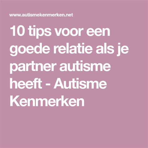 asperger relatie eenzaam|10 tips voor een goede relatie als je partner autisme heeft